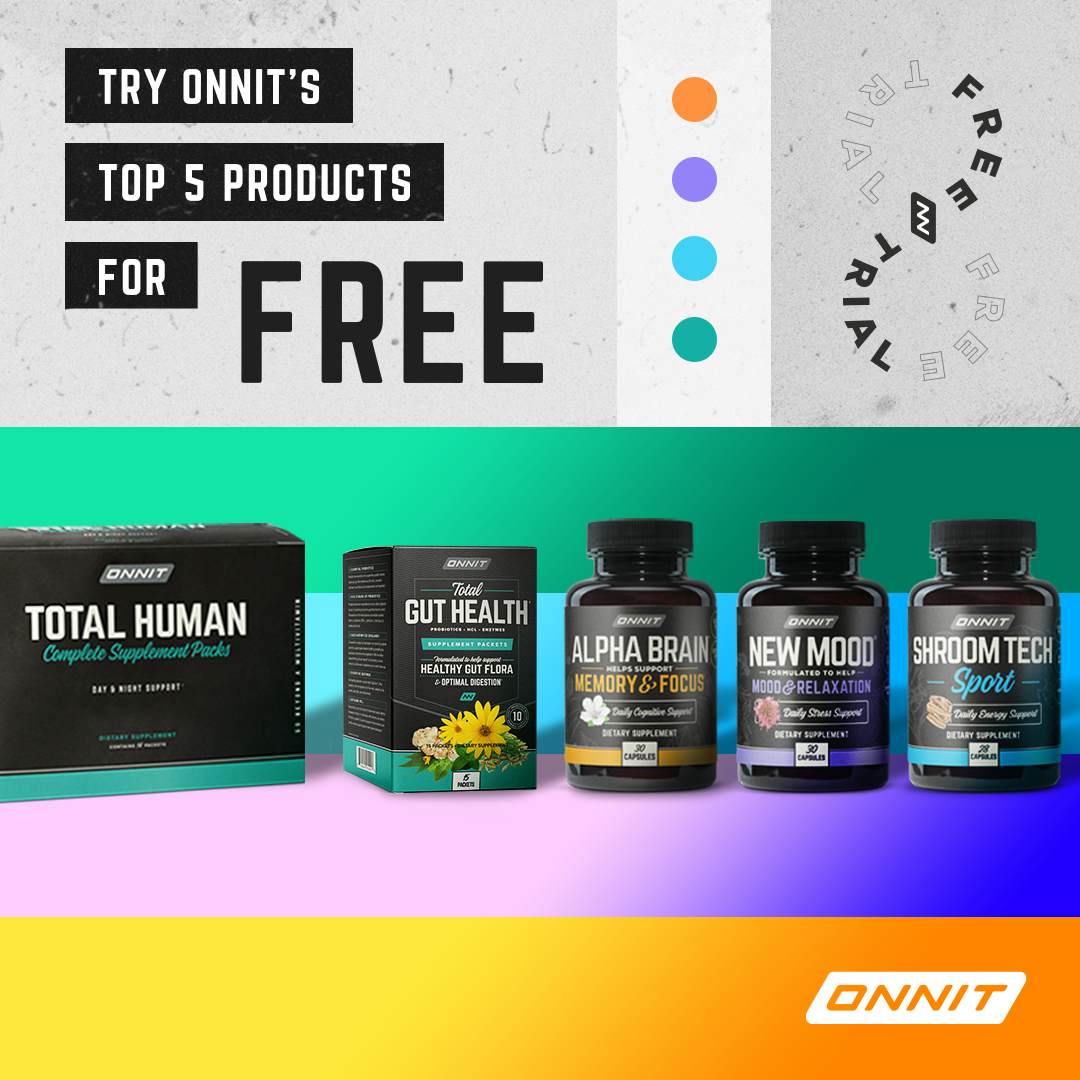 Free Trial of Onnit's top 5 products.